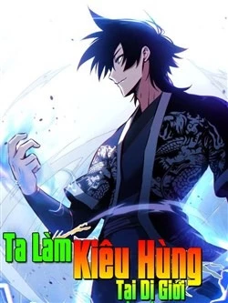 Ảnh bìa Ta Làm Kiêu Hùng Tại Dị Giới