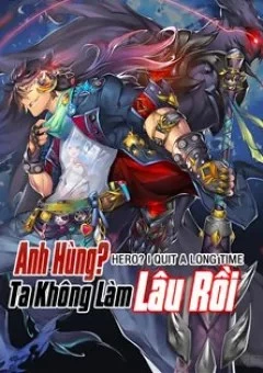 Ảnh bìa Anh Hùng ? Ta Không Làm Lâu Rồi