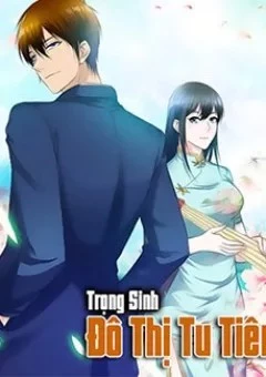 anh bia trong sinh do thi tu tien Trọng Sinh Đô Thị Tu Tiên Ảnh bìa Trọng Sinh Đô Thị Tu Tiên